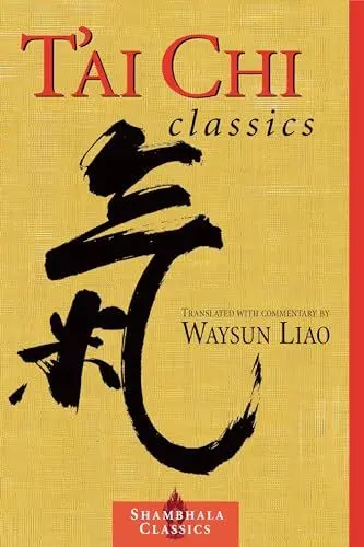 Produktbild: T'ai Chi Classics: Illuminating the Ancient Teachings on the Art of Moving Meditation