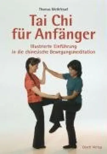 Produktbild: Tai Chi für Anfänger: Illustrierte Einführung in die chinesische Bewegungsmeditation (Gesundheit)