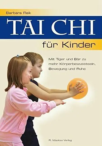 Produktbild: Tai Chi für Kinder - Mit Tiger und Bär zu mehr Körperbewusstsein, Bewegung und Ruhe