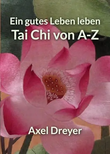 Produktbild: Tai Chi von A-Z: Ein gutes Leben leben