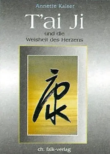 Produktbild: Tai Ji und die Weisheit des Herzens