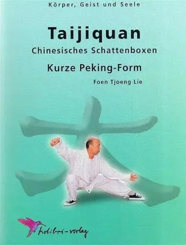 Produktbild: Tai-Ji-Quan: Kurze Peking-Form (Körper, Geist und Seele)