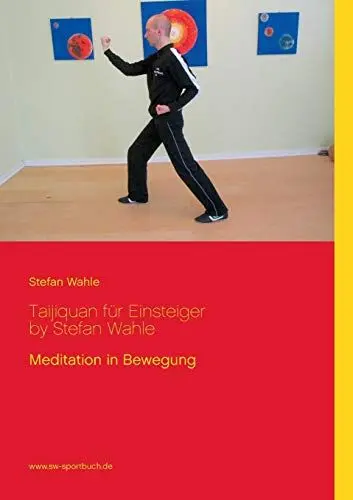 Produktbild: Taijiquan für Einsteiger by Stefan Wahle: Meditation in Bewegung