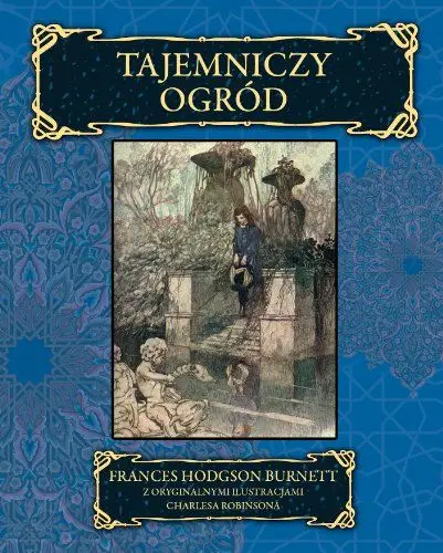 Produktbild: Tajemniczy ogrod: z oryginalnymi ilustracjami Charlesa Robinsona