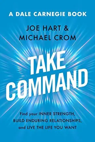 Produktbild: Take Command: Find Your Inner Strength, Build Enduring Relationships, and Live the Life You Want (Dale Carnegie Books)