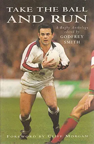 Produktbild: Take the Ball & Run: A Rugby Anthology Selected by Godfrey Smith