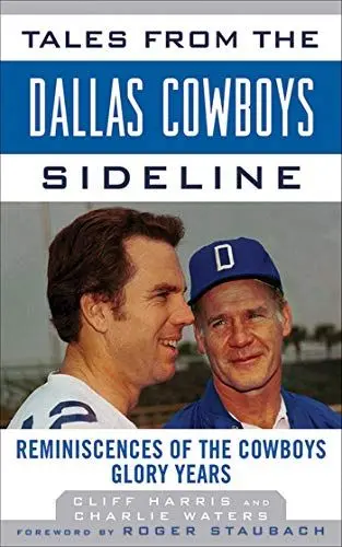 Produktbild: Tales from the Dallas Cowboys Sideline: Reminiscences of the Cowboys Glory Years (Tales from the Team)
