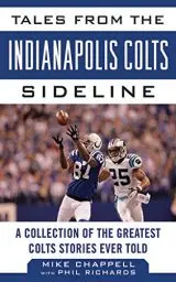 Produktbild: Tales from the Indianapolis Colts Sideline: A Collection of the Greatest Colts Stories Ever Told (Tales from the Team)