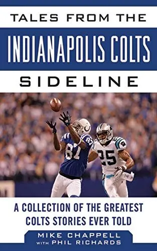 Produktbild: Tales from the Indianapolis Colts Sideline: A Collection of the Greatest Colts Stories Ever Told (Tales from the Team)