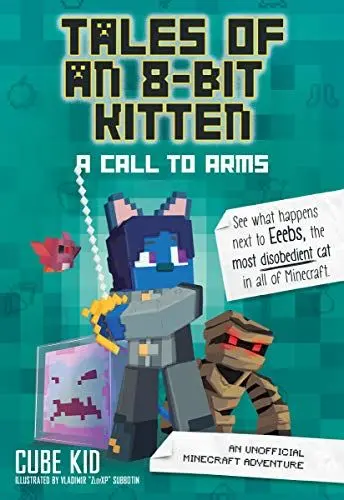 Produktbild: Tales of an 8-Bit Kitten: A Call to Arms: An Unofficial Minecraft Adventure (Volume 2) (Tales of an 8-bit Kitten, 2, Band 2)