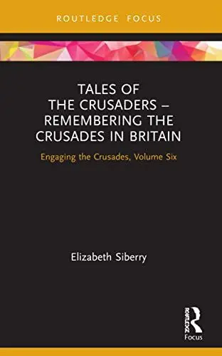 Produktbild: Tales of the Crusaders - Remembering the Crusades in Britain: Engaging the Crusades, Volume Six (Engaging the Crusades, 6)
