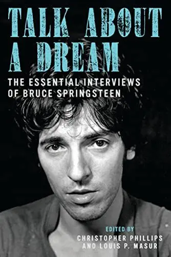 Produktbild: Talk About a Dream: The Essential Interviews of Bruce Springsteen