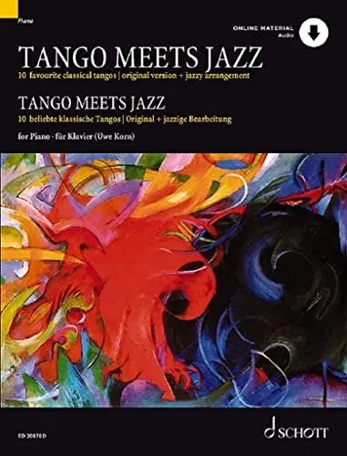 Produktbild: Tango Meets Jazz: 10 beliebte klassische Tangos, Original und jazzige Bearbeitung. Klavier. (Umrüster-Konsolidierung)
