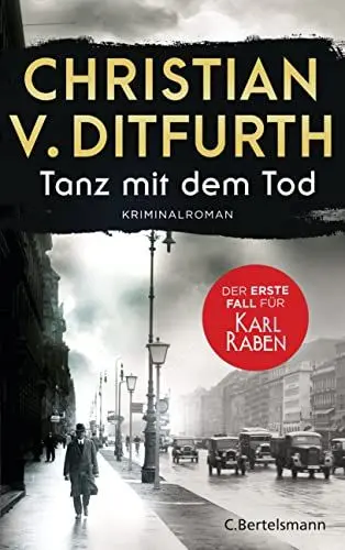 Produktbild: Tanz mit dem Tod. Der erste Fall für Karl Raben: Kriminalroman. Der Auftakt der neuen Krimireihe im historischen Berlin (Karl-Raben-Reihe, Band 1)