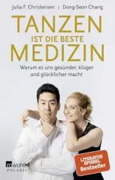 Produktbild: Tanzen ist die beste Medizin: Warum es uns gesünder, klüger und glücklicher macht