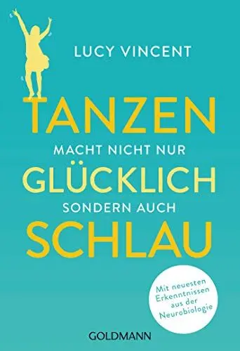 Produktbild: Tanzen macht nicht nur glücklich, sondern auch schlau: Mit neuesten Erkenntnissen aus der Neurobiologie