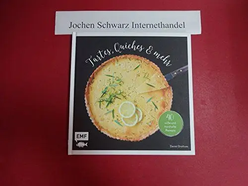 Produktbild: Tartes, Quiches und mehr: 40 süße und herzhafte Rezepte