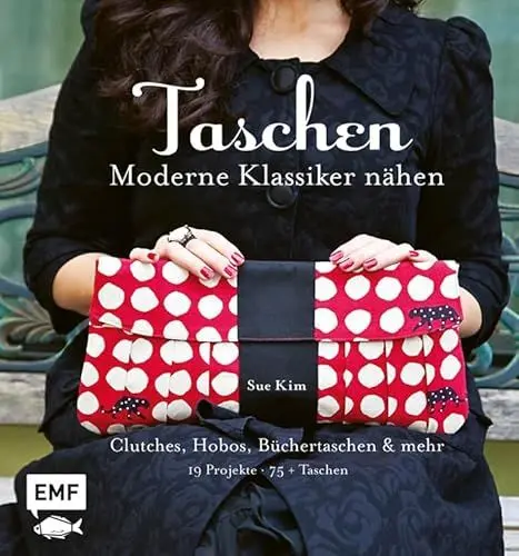 Produktbild: Taschen – Moderne Klassiker nähen: Clutches, Hobos, Büchertaschen und mehr – 19 Projekte, über 75 Taschen
