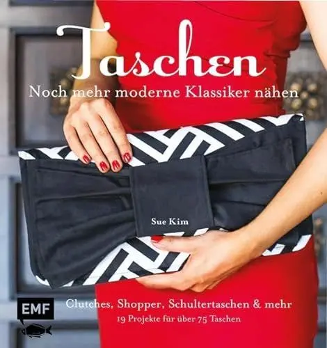 Produktbild: Taschen - noch mehr moderne Klassiker nähen: Clutches, Shopper, Schultertaschen und Co. - 19 Projekte für über 75 Taschen