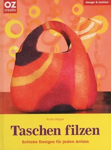 Produktbild: Taschen filzen: Schicke Designs für jeden Anlass