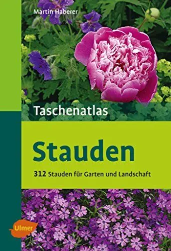 Produktbild: Taschenatlas Stauden: 312 Stauden für Garten und Landschaft (Taschenatlanten)