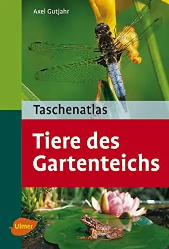 Produktbild: Tiere des Gartenteichs: 113 Arten im Porträt (Taschenatlanten)