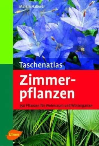 Produktbild: Taschenatlas Zimmerpflanzen: 350 Pflanzen für Wohnraum und Wintergarten (Taschenatlanten)