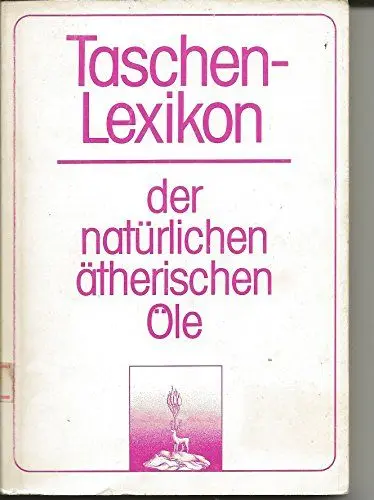 Produktbild: Taschenlexikon der natürlichen ätherischen Öle