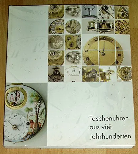 Produktbild: Taschenuhren aus vier Jahrhunderten aus den Sammlungen des Mainfränkischen Museums Würzburg