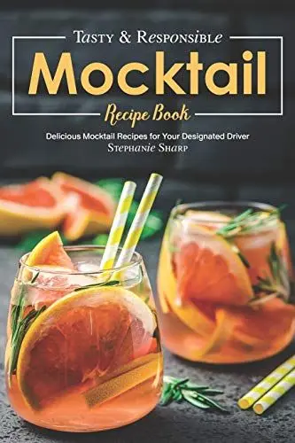 Produktbild: Tasty & Responsible Mocktail Recipe Book: Delicious Mocktail Recipes for Your Designated Driver
