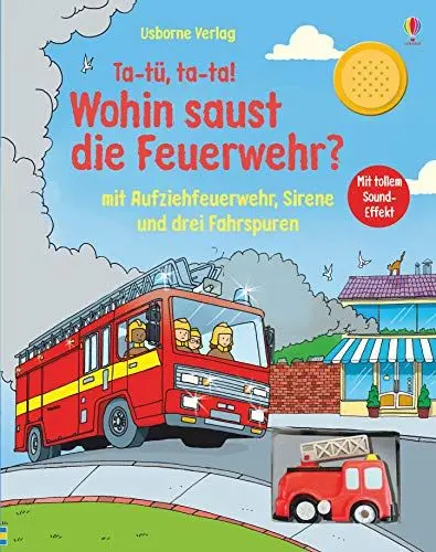 Produktbild: Ta-tü, ta-ta! Wohin saust die Feuerwehr?: Mit Aufziehfeuerwehr, Sirene und drei Fahrspuren (Fahrspurenbücher)
