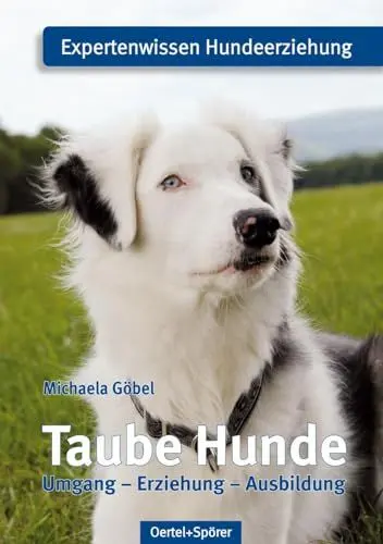 Produktbild: Taube Hunde. Umgang - Erziehung - Ausbildung: Expertenwissen Hundeerziehung