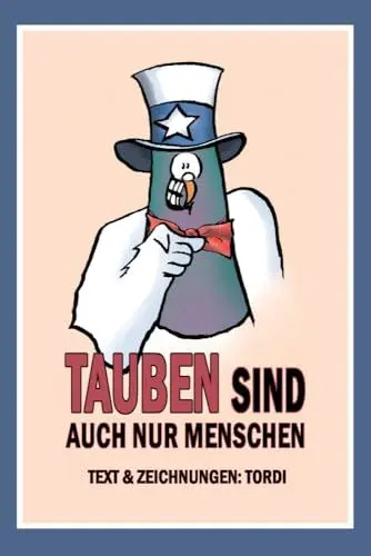 Produktbild: Tauben sind auch nur Menschen: Taube Hebbert führt durch das Buch mit mehr als 60 Cartoons und deckt auf, warum Tauben auch nur Menschen sind.