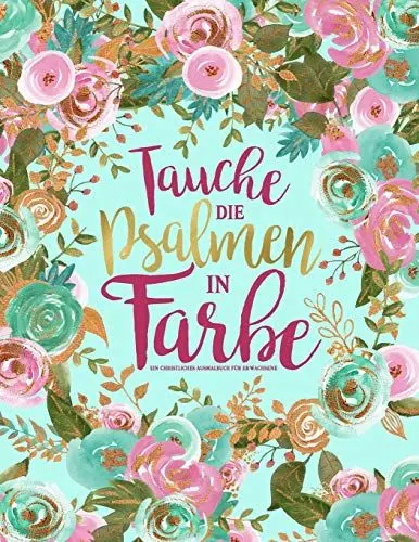 Produktbild: Tauche die Psalmen in Farbe: Ein christliches Ausmalbuch für Erwachsene
