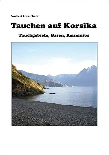 Produktbild: Tauchen auf Korsika: Tauchgebiete, Basen, Reiseinfos