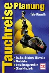 Produktbild: Tauchreise-Planung: Tauchmedizinische Hinweise, Checklisten, Umrechnungstabellen, Sicherheitschecks