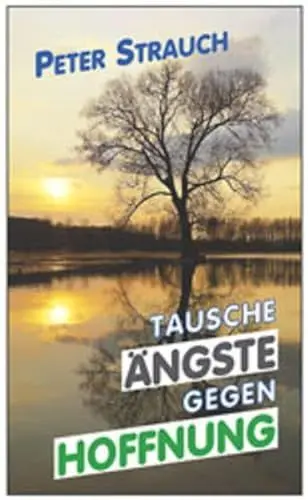 Produktbild: Tausche Ängste gegen Hoffnung