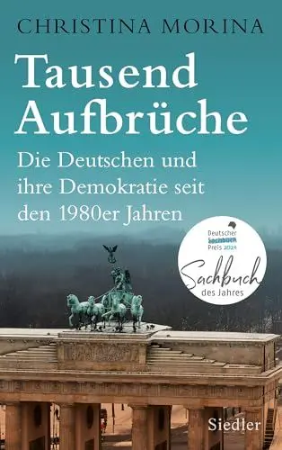 Produktbild: Tausend Aufbrüche: Die Deutschen und ihre Demokratie seit den 1980er-Jahren - DEUTSCHER SACHBUCHPREIS 2024
