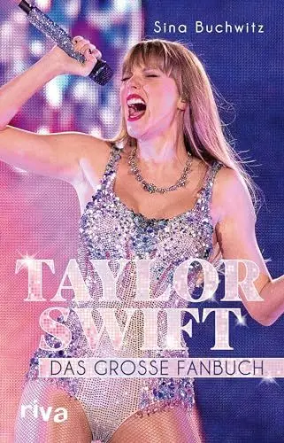 Produktbild: Taylor Swift: Das große Fanbuch. Von 1989 über Folklore bis Midnights. Von Musik bis zu Mode – die besten Geschichten. Ein absolutes Muss und perfektes Geschenk für alle Swifties