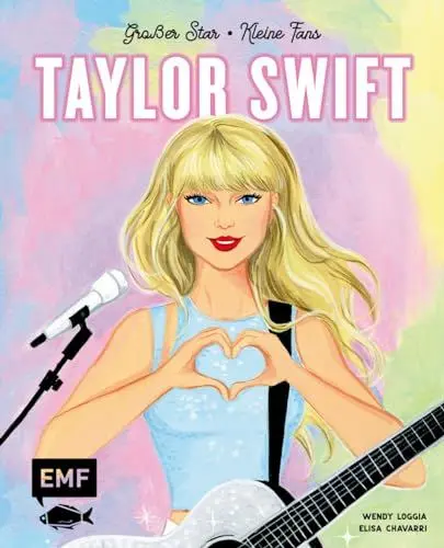 Produktbild: Taylor Swift: Großer Star - Kleine Fans: Ein inspirierendes Bilderbuch zur Erfolgsgeschichte der weltbekannten Musikerin für große und kleine Swifties