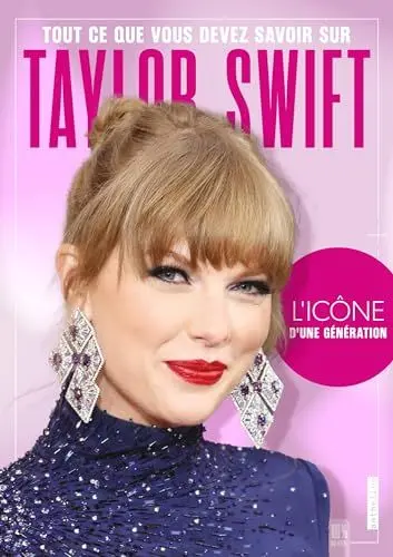 Produktbild: Taylor Swift - Tout ce que vous devez savoir