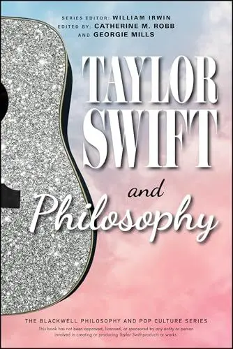 Produktbild: Taylor Swift and Philosophy: Essays from the Tortured Philosophers Department (The Blackwell Philosophy and Pop Culture Series)