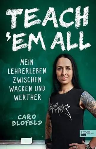 Produktbild: Teach ʹEm All: Mein Lehrerleben zwischen Wacken und Werther