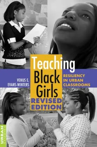 Produktbild: Teaching Black Girls: Resiliency in Urban Classrooms (Counterpoints, Band 279)