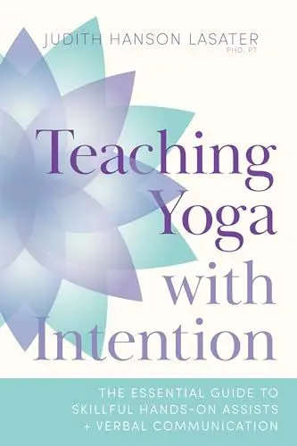 Produktbild: Teaching Yoga with Intention: The Essential Guide to Skillful Hands-On Assists and Verbal Communication