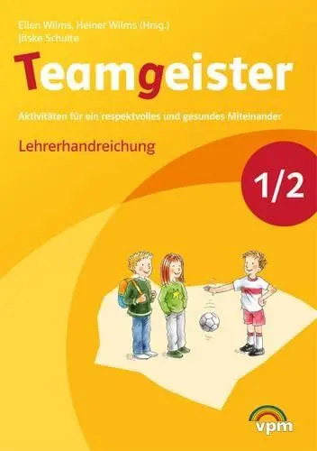 Produktbild: Teamgeister 1/2. Aktivitäten für ein respektvolles und gesundes Miteinander: Handreichung für Lehrende Klasse 1/2: Neubearbeitung
