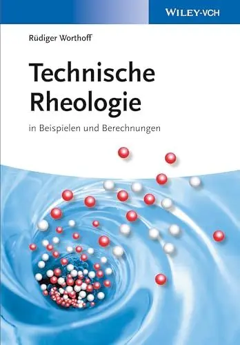 Produktbild: Technische Rheologie in Beispielen und Berechnungen