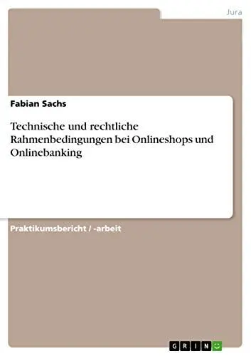 Produktbild: Technische und rechtliche Rahmenbedingungen bei Onlineshops und Onlinebanking