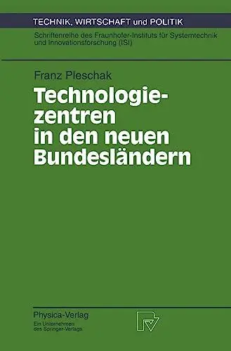 Produktbild: Technologiezentren in den neuen Bundesländern. Wissenschaftliche Analyse und Begleitung des Modellversuchs 