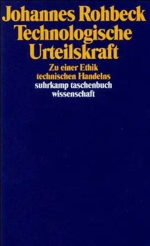 Produktbild: Technologische Urteilskraft: Zu einer Ethik technischen Handelns (suhrkamp taschenbuch wissenschaft)